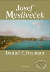 Josef Mysliveček (Život a dílo) - Daniel E. Freeman - kniha z kategorie Dejiny hudby