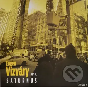Eugen Vizváry: Saturnus Part. III - Eugen Vizváry