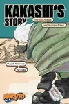 Naruto: Kakashi's Story (The Sixth Hokage and the Failed Prince) - kniha z kategorie Fantasy