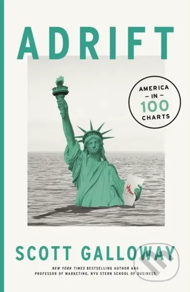 Adrift : America in 100 Charts - Scott Galloway - kniha z kategorie Historie