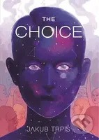 The Choice - Jakub Trpiš - kniha z kategorie Sci-fi a fantasy