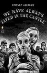 We Have Always Lived in the Castle - Shirley Jackson, Thomas Ott (ilustrácie) - kniha z kategorie Společenská beletrie