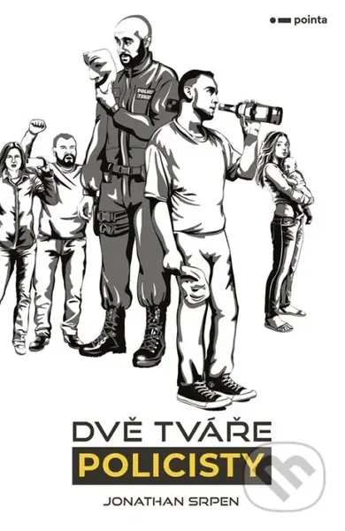 Dvě tváře policisty - Jonathan Srpen - kniha z kategorie Společenská beletrie