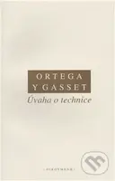 Úvaha o technice - Ortega y Gasset - kniha z kategorie Hobby