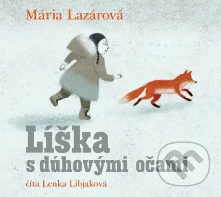 Líška s dúhovými očami ((audiokniha na CD)) - Mária Lazárová - audiokniha z kategorie Pro děti