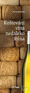 Koštování vína nedaleko Rýna - Petr Vrzáček - kniha z kategorie Potravinářství