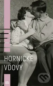 Hornické vdovy - Kamila Hladká