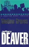 Shallow Graves - Jeffery Deaver - kniha z kategorie Thrillery