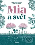 Mia a svět - Barbara Nesvadbová, Lucie Mádlová