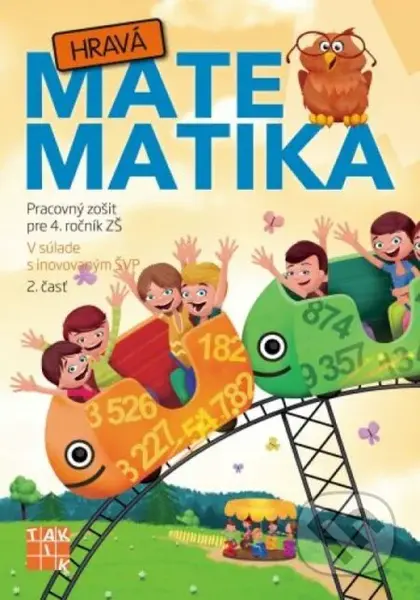 Hravá matematika 4 (Pracovný zošit pre 4. ročník ZŠ - 2. časť) - kniha z kategorie 2. stupeň