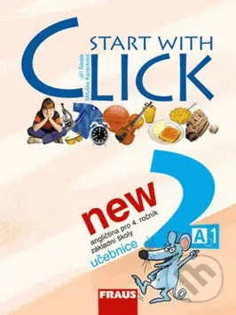 Start with Click New 2 (Učebnice) - Miluška Karásková, Jiří Šádek - kniha z kategorie Jazykové učebnice a slovníky
