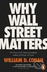 Why Wall Street Matters - William D. Cohan - kniha z kategorie Investování