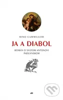 Ja a diabol (Román o svätom Antonovi Paduánskom) - Rino Cammilleri - kniha z kategorie Křesťanství
