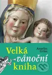 Velká vánoční kniha - Anselm Grün - kniha z kategorie Filozofie