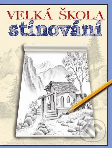 Velká škola stínování - kniha z kategorie Malířství a sochařství