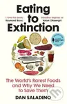 Eating to Extinction (The World's Rarest Foods and Why We Need to Save Them) - kniha z kategorie Přírodní vědy a technika
