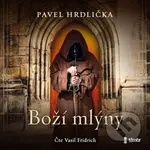 Boží mlýny - Pavel Hrdlička - audiokniha z kategorie Beletrie