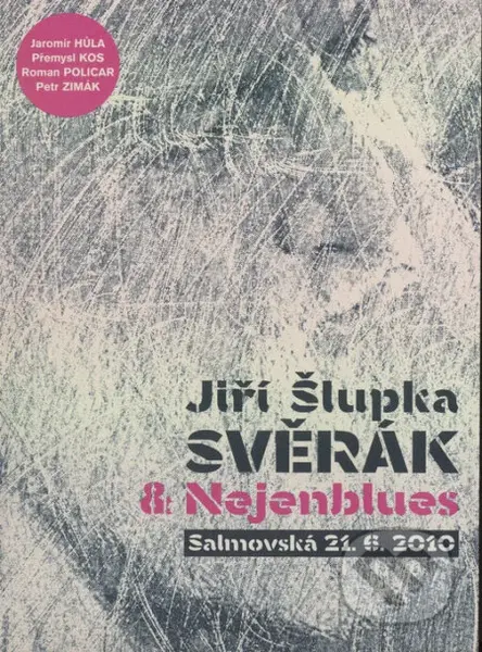 Salmovská 21. 6. 2010 - Jiří Šlupka Svěrák - film z kategorie Hudební dokumenty a koncerty