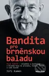 Miloš Štědroň - Bandita pro brněnskou baladu - Jiří Kamen, Miloš Štědroň - kniha z kategorie Umění, design a architektura