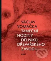 Taneční hodiny dělníků dřevařského závodu - Václav Vomáčka - kniha z kategorie Poezie