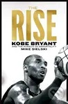The Rise (Kobe Bryant and the Pursuit of Immortality) - kniha z kategorie Životopisy