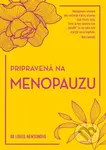 Pripravená na menopauzu (Začiatok ďalšej úžasnej fázy života ženy) - kniha z kategorie Zdraví a životní styl