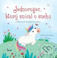 Jednorožec, ktorý sníval o snehu (a ďalšie skvelé terapeutické príbehy) - kniha z kategorie Pohádky