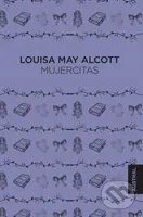 Mujercitas - Louisa May Alcott - kniha z kategorie Společenská beletrie