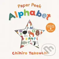 Paper Peek: Alphabet - Chihiro Takeuchi - kniha z kategorie Pro děti