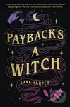 Payback's a Witch - Lana Harper