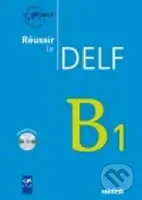 Réussir le DELF B1 (Livre + CD) - Gilles Breton, Sylvie Lepage, Marie Rousse - kniha z kategorie Jazykové učebnice a slovníky