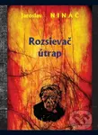 Rozsievač útrap - Jaroslav Nináč - kniha z kategorie Společenská beletrie