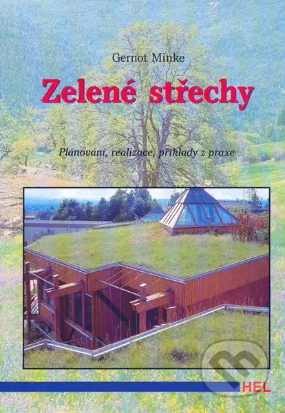 Zelené střechy (Plánování, realizace, příklady z praxe) - kniha z kategorie Stavebnictví