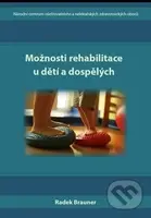 Možnosti rehabilitace u dětí a dospělých - Radek Brauner