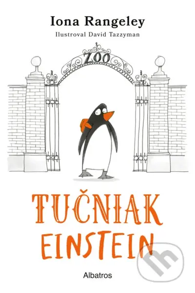 Tučniak Einstein - Iona Rangeley, David Tazzyman (ilustrátor) - kniha z kategorie Pro děti