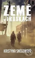 Země v troskách - Kristýna Sněgoňová - kniha z kategorie Sci-fi a fantasy