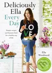 Deliciously Ella: Every Day - Ella Woodward, Ella Mills - kniha z kategorie Odborné a naučné