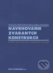 Navrhovanie zváraných konštrukcií (Učebný text pre vyšší zváračský personál) - kniha z kategorie Strojírenství