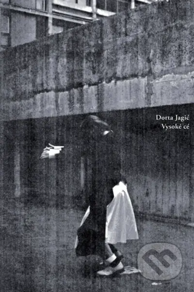 Vysoké cé - Dorta Jagić - kniha z kategorie Poezie