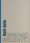 Posledná príležitosť - Mark Verin - kniha z kategorie Beletrie