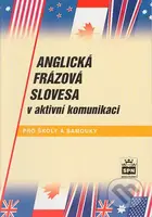 Anglická frázová slovesa v aktivní komunikaci (pro školy a samouky) - kniha z kategorie Jazykové učebnice a slovníky