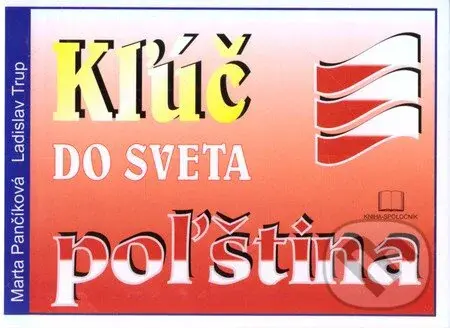 Kľúč do sveta - poľština - Marta Pančíková, Ladislav Trup - kniha z kategorie Jazykové učebnice a slovníky