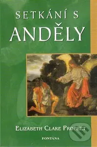 Setkání s anděly - Clare Elizabeth Prophet