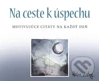Na ceste k úspechu (Motivujúce citáty na každý deň) - kniha z kategorie Beletrie