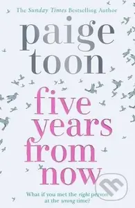 Five Years From Now - Paige Toon - kniha z kategorie Romantika