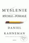 Myslenie rýchle a pomalé - Daniel Kahneman - kniha z kategorie Odborné a naučné