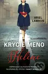 Krycie meno Helène - Ariel Lawhon - kniha z kategorie Společenská beletrie