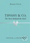 Tiffany & Co. (The Story Behind the Style) - Rachael Taylor - kniha z kategorie Móda