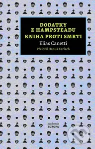 Dodatky z Hampsteadu / Kniha proti smrti - Elias Canetti