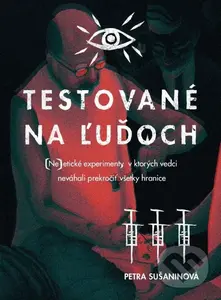 Testované na ľuďoch - Petra Sušaninová